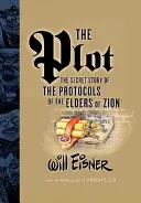 Complotul: Povestea secretă a Protocoalelor Bătrânilor Sionului (The Plot: The Secret Story of the Protocols of the Elders of Zion) - The Plot: The Secret Story of the Protocols of the Elders of Zion