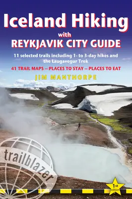 Islanda Drumeții cu ghidul orașului Reykjavik: 11 trasee selectate, inclusiv drumeții de 1 până la 3 zile și Laugavegur Trek - Iceland Hiking with Reykjavik City Guide: 11 Selected Trails Including 1- To 3-Day Hikes and the Laugavegur Trek