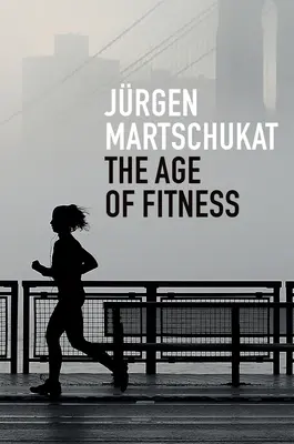 Epoca de fitness: Cum a ajuns corpul să simbolizeze succesul și reușita - The Age of Fitness: How the Body Came to Symbolize Success and Achievement