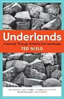 Underlands: O călătorie prin peisajul pierdut al Marii Britanii - Underlands: A Journey Through Britain's Lost Landscape