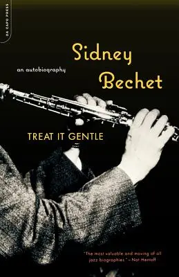 Tratați-o cu blândețe: O autobiografie - Treat It Gentle: An Autobiography