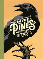 În pini - 5 balade ale crimei - In the Pines - 5 Murder Ballads