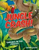 Jungle Crash! - Vârsta 6-7 ani, cititori medii - Jungle Crash! - Age 6-7, average readers