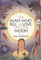 Omul care s-a îndrăgostit de lună - The Man Who Fell in Love with the Moon