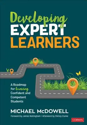 Developing Expert Learners: O foaie de parcurs pentru creșterea elevilor încrezători și competenți - Developing Expert Learners: A Roadmap for Growing Confident and Competent Students