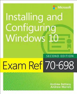 Exam Ref 70-698 Instalarea și configurarea Windows 10 - Exam Ref 70-698 Installing and Configuring Windows 10