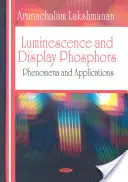 Luminescență și fosfori de afișare - Fenomene și aplicații - Luminescence & Display Phosphors - Phenomena & Applications