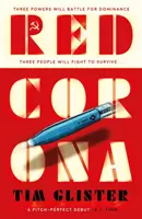 Red Corona - Un thriller de spionaj Richard Knox: „Un thriller de o ambiție și o amploare veritabile. Lucie Whitehouse - Red Corona - A Richard Knox Spy Thriller: 'A thriller of true ambition and scope.' Lucie Whitehouse