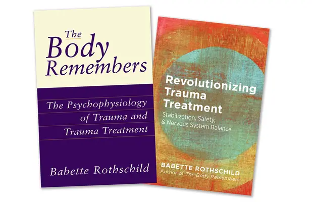 Body Remembers Volumul 1 și Revolutionizing Trauma Treatment, Set de două cărți - Body Remembers Volume 1 and Revolutionizing Trauma Treatment, Two-Book Set
