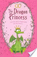 Prințesa Dragon - Și alte povești despre magie, vrăji și adevărata luuurve - Dragon Princess - And other tales of Magic, Spells and True Luuurve