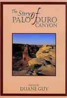 Povestea canionului Palo Duro - The Story of Palo Duro Canyon