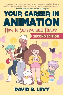 Cariera ta în animație (ediția a 2-a): Cum să supraviețuiți și să prosperați - Your Career in Animation (2nd Edition): How to Survive and Thrive