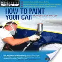 Cum să vă vopsiți mașina - How to Paint Your Car