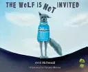 Lupul nu este invitat - The Wolf Is Not Invited
