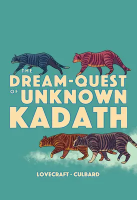Căutarea în vis a necunoscutului Kadath - The Dream-Quest of Unknown Kadath