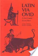 Latin Via Ovid: Un prim curs - Latin Via Ovid: A First Course