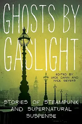 Fantome la lumina gazului (Ghosts by Gaslight) - Ghosts by Gaslight