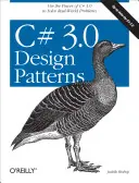 Modele de proiectare C# 3.0: Utilizați puterea C# 3.0 pentru a rezolva probleme din lumea reală - C# 3.0 Design Patterns: Use the Power of C# 3.0 to Solve Real-World Problems