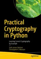 Criptografie practică în Python: Învățarea criptografiei corecte prin exemplu - Practical Cryptography in Python: Learning Correct Cryptography by Example