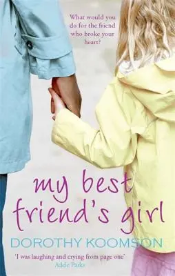 Fata celui mai bun prieten al meu - My Best Friend's Girl