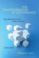 Transformarea guvernării: Administrația publică pentru secolul XXI - The Transformation of Governance: Public Administration for the Twenty-First Century