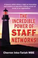 Puterea incredibilă a rețelelor de personal - The Incredible Power of Staff Networks