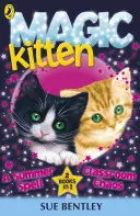Pisicuța magică: O vrajă de vară și haos în clasă - Magic Kitten: A Summer Spell and Classroom Chaos