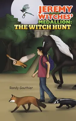 Jeremy și medalionul vrăjitoarelor: Vânătoarea de vrăjitoare - Jeremy and the Witches' Medallion: The Witch Hunt