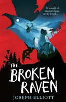 Corbul frânt (Shadow Skye, Cartea a doua) - Broken Raven (Shadow Skye, Book Two)
