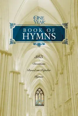 The One Year Book of Hymns: 365 Devoțiuni bazate pe imnuri populare - The One Year Book of Hymns: 365 Devotions Based on Popular Hymns