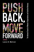 Push Back, Move Forward: Consiliul Național al Organizațiilor de Femei și Coaliția de Advocacy - Push Back, Move Forward: The National Council of Women's Organizations and Coalition Advocacy