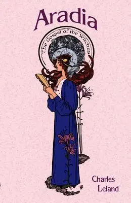 Aradia: Evanghelia vrăjitoarelor - Aradia: The Gospel of the Witches