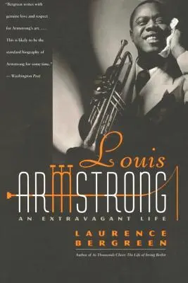 Louis Armstrong: O viață extravagantă - Louis Armstrong: An Extravagant Life