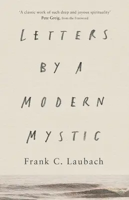 Scrisori de către un mistic modern - Extrase din scrisorile scrise tatălui său - Letters by a Modern Mystic - Excerpts From Letters Written To His Father