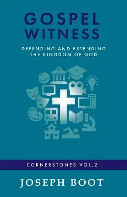 Mărturia Evangheliei: Apărarea și extinderea Împărăției lui Dumnezeu - Gospel Witness: Defending and Extending the Kingdom of God