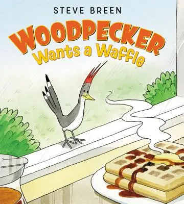 Ciocănitoarea vrea o vafă - Woodpecker Wants a Waffle