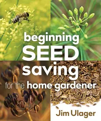 Începutul salvării semințelor pentru grădinarul casnic - Beginning Seed Saving for the Home Gardener