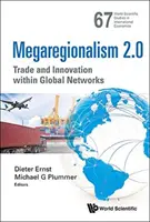 Megaregionalism 2.0: Comerț și inovare în cadrul rețelelor globale - Megaregionalism 2.0: Trade and Innovation Within Global Networks