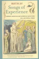 Songs of Experience: Variațiuni moderne americane și europene pe o temă universală - Songs of Experience: Modern American and European Variations on a Universal Theme