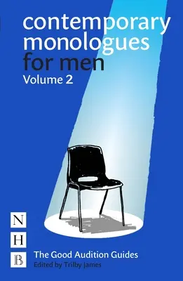 Monologuri contemporane pentru bărbați: Volumul 2 - Contemporary Monologues for Men: Volume 2