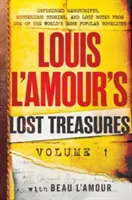 Comorile pierdute ale lui Louis l'Amour: Volumul 1: Manuscrise neterminate, povestiri misterioase și însemnări pierdute ale unuia dintre cei mai populari romancieri ai lumii - Louis l'Amour's Lost Treasures: Volume 1: Unfinished Manuscripts, Mysterious Stories, and Lost Notes from One of the World's Most Popular Novelists