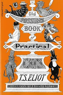 Cartea pisicilor practice a lui Old Possum - Old Possum's Book of Practical Cats