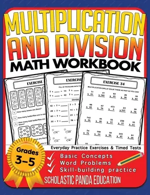 Multiplication and Division Math Workbook for 3rd 4th 5th Grades: Concepte de bază, probleme de cuvinte, practică de dezvoltare a abilităților, exerciții de practică zilnică - Multiplication and Division Math Workbook for 3rd 4th 5th Grades: Basic Concepts, Word Problems, Skill-Building Practice, Everyday Practice Exercises