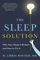 Soluția somnului - de ce somnul tău este stricat și cum să îl repari - Sleep Solution - why your sleep is broken and how to fix it