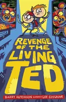 Răzbunarea lui Ted cel Viu - Revenge of the Living Ted