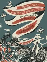Snail that Climbed the Eiffel Tower and Other Work by John Minton - Opera grafică a lui John Minton - Snail that Climbed the Eiffel Tower and Other Work by John Minton - The Graphic Work of John Minton