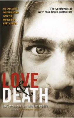 Dragoste și moarte: Uciderea lui Kurt Cobain - Love & Death: The Murder of Kurt Cobain