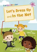 Să ne îmbrăcăm și În plasă - (Pink Early Reader) - Let's Dress Up and In the Net - (Pink Early Reader)