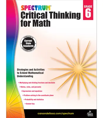 Spectrum Gândire critică pentru matematică, clasa 6 - Spectrum Critical Thinking for Math, Grade 6