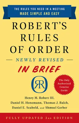 Robert's Rules of Order Newly Revised in Brief, Ediția a 3-a - Robert's Rules of Order Newly Revised in Brief, 3rd Edition